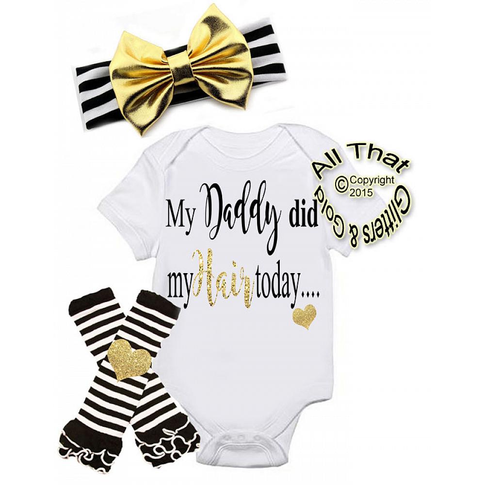 First Outfit For Baby Girl My Daddy Did My Hair Baby Clothes Outfits Black and Gold