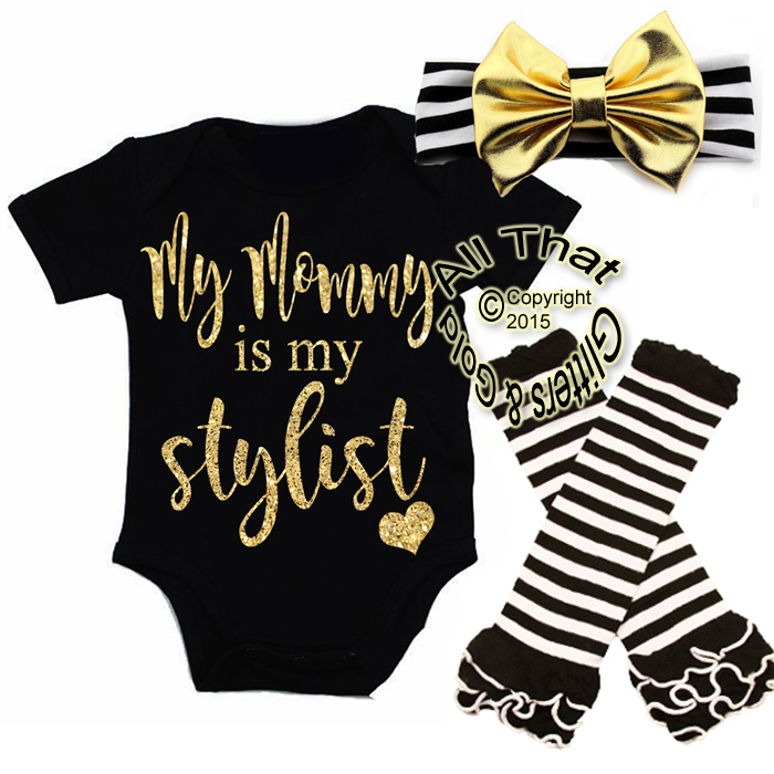 Black and Gold Glitter My Mommy Is My Stylist Baby Girl Outfit